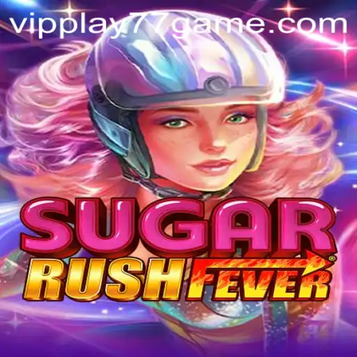Exploring the Thrills of SugarRushFever and VIPPlay77